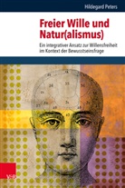 Hildegard Peters, Christina Aus der Au, Mühling, Markus Mühling - Freier Wille und Natur(alismus)