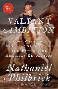 Nathaniel Philbrick, Philbrick Nathaniel - Valiant Ambition George Washington, Benedict Arnold, and the Fate of the American