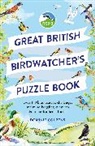 Dominic Couzens, Couzens Dominic, Dr Gareth Moore, Dr Gareth Moore, RSPB - RSPB Great British Birdwatcher's Puzzle Book