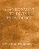 Jean-Pierre De Caussade - Abandonment to Divine Providence