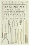 Various - Taxidermy Vol. 11 Skins - Outlining the Various Methods of Skinning, Skin Preparation, Preservation and Tanning