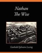 Gotthold Ephraim Lessing, Ephraim Lessin Gotthold Ephraim Lessing - Nathan the Wise