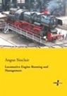 Angus Sinclair - Locomotive Engine Running and Management
