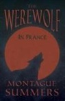 Montague Summers - The Werewolf in France (Fantasy and Horror Classics)