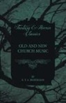 E.T.A. Hoffmann - Old and New Church Music (Fantasy and Horror Classics)