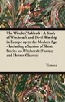 Various - The Witches' Sabbath - A Study of Witchcraft and Devil Worship in Europe Up to the Modern Age - Including a Section of Short Stories on Witchcraft