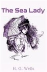 H. G. Wells - The Sea Lady