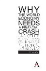 Jan Toporowski, Toporowski Jan, Jan Topporowski - Why the World Economy Needs a Financial Crash and Other Critical