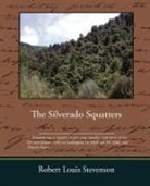 Robert Louis Stevenson - The Silverado Squatters
