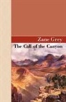 Zane Grey - The Call of the Canyon