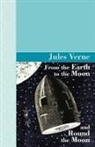 Jules Verne - From the Earth to the Moon and Round the Moon