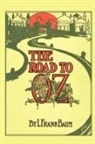 L. Frank Baum - The Road to Oz
