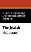 Buckley Barry Barrett, Marty Bloomberg - The Jewish Holocaust