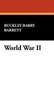 Buckley Barry Barrett - World War II - A Cataloging Reference Guide