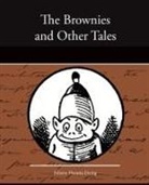 Juliana Horatia Ewing - The Brownies and Other Tales