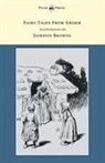 Grimm Brothers, Brothers Grimm - Fairy Tales from Grimm - Illustrated by Gordon Browne