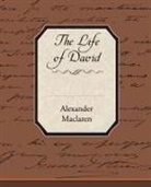 Alexander Maclaren - The Life of David