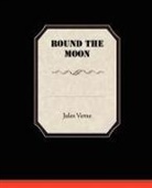 Jules Verne - Round the Moon
