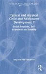 Stephen von Tetzchner, Stephen (Department of Psychology Von Tetzchner, Stephen (University of Oslo Von Tetzchner - Typical and Atypical Child and Adolescent Development 7 Social