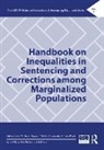 Eileen M. (Penn State Harrisburg) Mitchell Ahlin, Eileen M. Ahlin, Cassandra A. Atkin-Plunk, Ojmarrh Mitchell - Handbook on Inequalities in Sentencing and Corrections Among