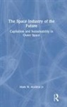 Mark McElroy Jr, Mark W. McElroy Jr - Space Industry of the Future