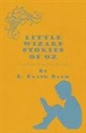 L. Frank Baum - Little Wizard Stories of Oz
