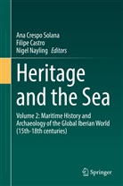 Filipe Castro, Ana Crespo Solana, Nigel Nayling - Heritage and the Sea