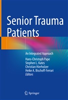 Heike A. Bischoff-Ferrari, Christian Hierholzer, Christian Hierholzer et al, Stephen L. Kates, Stephen L Kates, Hans-Christoph Pape - Senior Trauma Patients