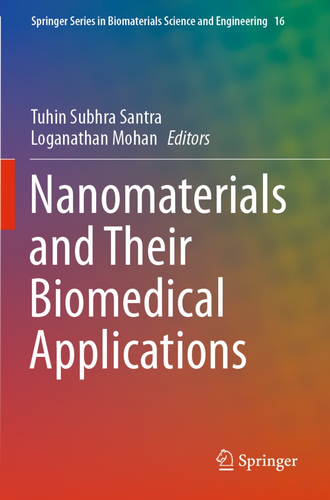 Mohan, Loganathan Mohan, Tuhin Subhra Santra, Tuhin Subhra Santra - Nanomaterials and Their Biomedical Applications