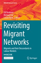 Michael Eve, Elif Keskiner, Louise Ryan - Revisiting Migrant Networks