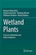 Mushtaq Ahmed, Maryam Akram Butt, Shabnum Shaheen, Shazia Sultana, Muhammad Zafar - Wetland Plants