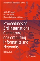 Ajith Abraham, Oscar Castillo, Deepali Virmani - Proceedings of 3rd International Conference on Computing Informatics and Networks