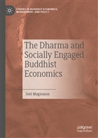 Joel Magnuson - The Dharma and Socially Engaged Buddhist Economics