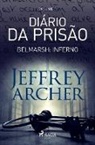 Jeffrey Archer - Diário da prisão, Volume 1 - Belmarsh: Inferno