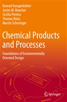 Justin M Boucher, Justin M. Boucher, Konrad Hungerbühler, Ce Pereira, Cecilia Pereira, Thomas Roiss... - Chemical Products and Processes