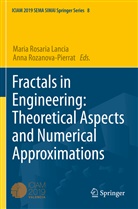 Maria Rosaria Lancia, Maria Rosaria Lancia, Rozanova-Pierrat, Anna Rozanova-Pierrat - Fractals in Engineering: Theoretical Aspects and Numerical Approximations
