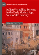 Luca Clerici - Italian Victualling Systems in the Early Modern Age, 16th to 18th Century