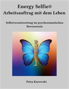 Petra Kurowski - Energy Selfie® Arbeitsauftrag mit dem Leben