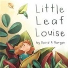 David R Morgan, Terrie Sizemore - Little Leaf Louise