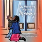 Jane Efua Asamoah - My Mommy's Name Is Mommy