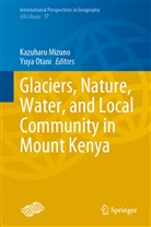 Kazuharu Mizuno, Otani, Yuya Otani - Glaciers, Nature, Water, and Local Community in Mount Kenya