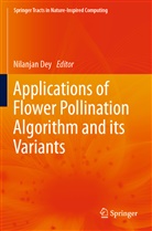 Nilanjan Dey - Applications of Flower Pollination Algorithm and its Variants