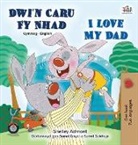 Shelley Admont, Kidkiddos Books - I Love My Dad (Welsh English Bilingual Book for Kids)