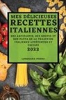 Loredana Podda - MES DÉLICIEUSES RECETTES ITALIENNES 2022