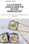 Emanuell de Roi - LA CUISINE JAPONAISE EN TOUTE SIMPLICITÉ
