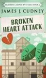 James J. Cudney - Broken Heart Attack