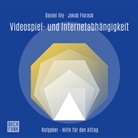 Jakob Florack, Daniel Illy, Daniel (Dr. med.) Illy, Martin Valdeig - Ratgeber Videospiel- und Internetabhängigkeit, Audio-CD (Audio book)
