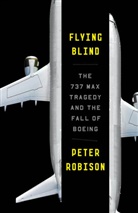 Peter Robison - Flying Blind