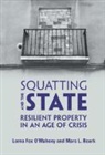 Lorna Fox O'Mahony, Lorna Roark Fox O''mahony, Marc L. Roark - Squatting and the State