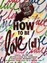Humble the Poet, Humble The Humble the Poet, Kanwer Singh Mahl, Kanwer Singh Mahl Singh Mahl - How to be Love(d)